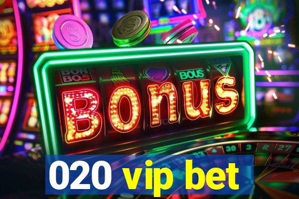 020 vip bet